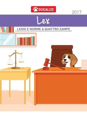 cover image of Dogalize Lex--Leggi e norme a 4 zampe